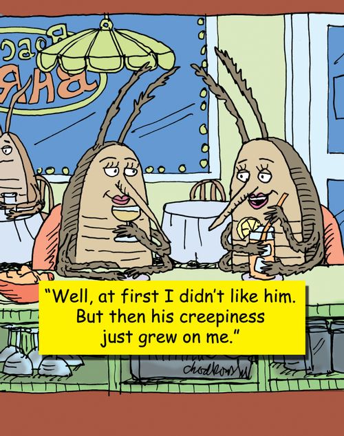 "Well, at first I didn't like him. But then his creepiness just grew on me."