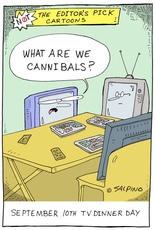 "What are we cannibals?"