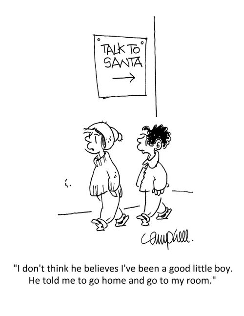 "I don't think he believes I've been a good little boy. He told me to go home and go to my room."