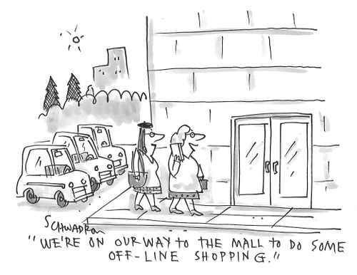 "We're on our way to the mall to do some off-line shopping."
