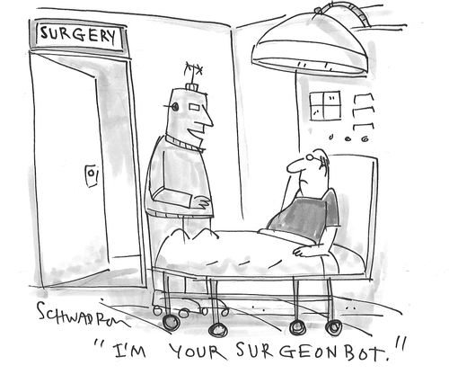"I'm your surgeon bot."