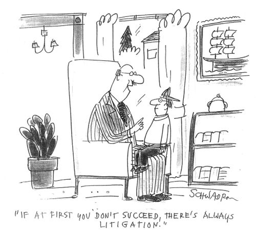 "If at first you don't succeed, there's always litigation."