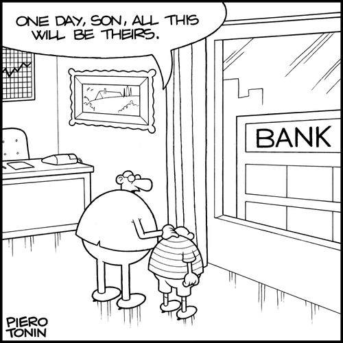 'One day son, all this will be theirs'.'