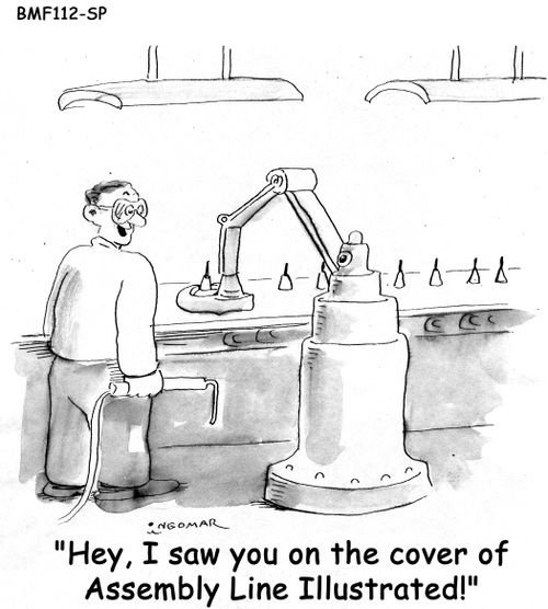 "Hey, I saw you on the cover of Assembly Line Illustrated!!"