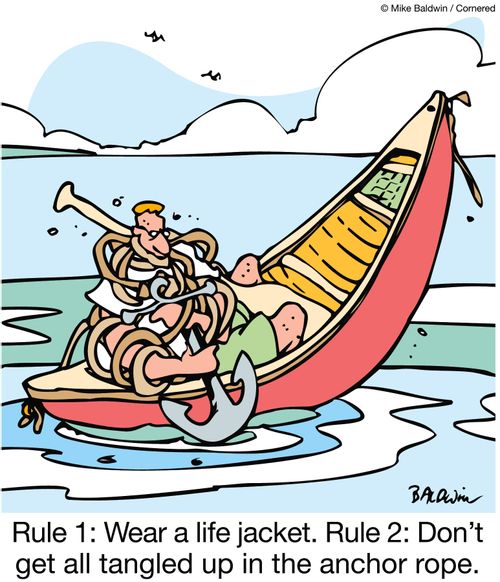 Rule 1: Wear a life jacket.   Rule 2: Don't get all tangled up in the anchor rope.