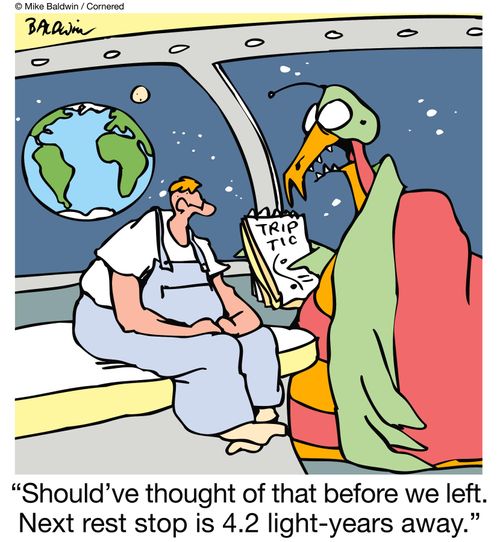 "Should've thought of that before we left. Next rest stop is 4.2 light-years away."