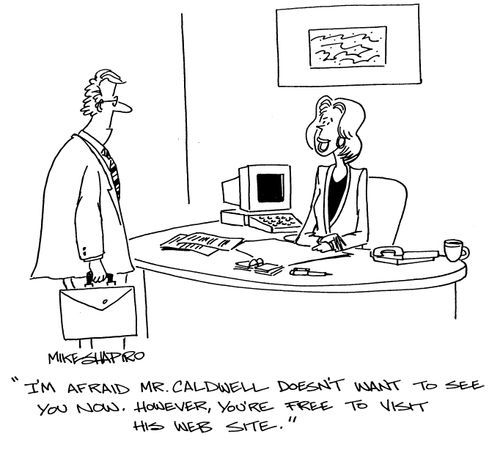 'I'm afraid Mr. Caldwell doesn't want to see you now. However, you're free to visit his web site.'