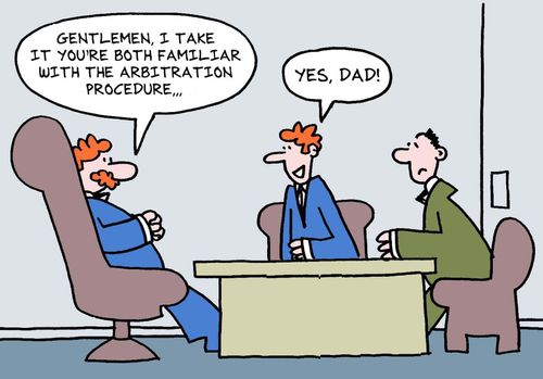 "Gentlemen, I take it you're both familiar with the arbitration procedure..."  "Yes Dad!"