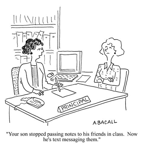 'Your son stopped passing notes to his friends in class. Now he's text messaging them.'