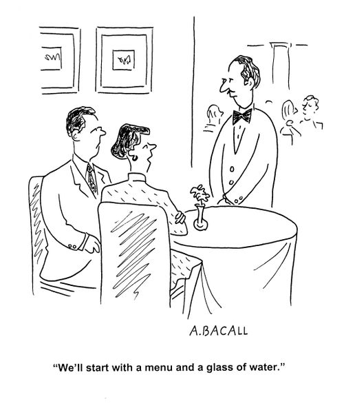 'We'll start with a menu and a glass of water.'