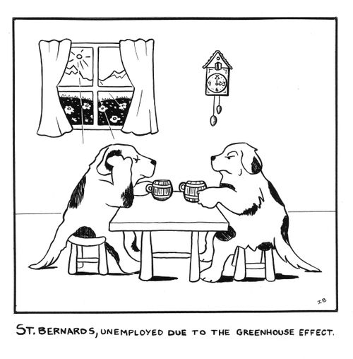 St Bernards, unemployed due to the greenhouse effect.