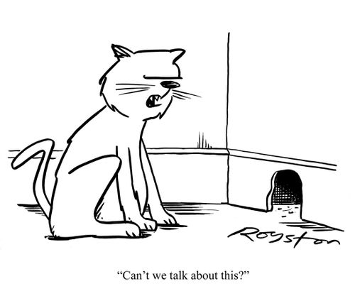 Cat pleads into mouse hole: 'Can't we talk about this?'
