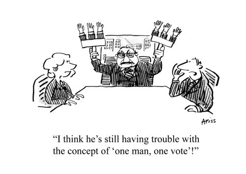 'I think he's still having trouble with the concept of 'one man, one vote'!'