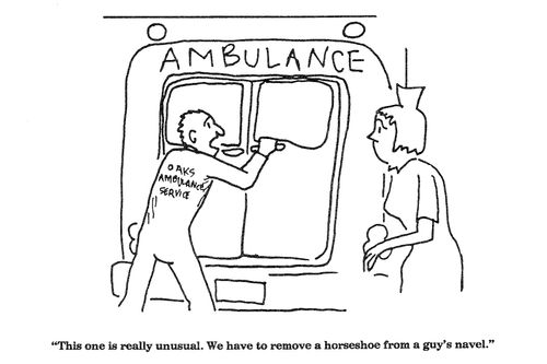"This one is really unusual.  We have to remove a horseshoe from a guy's naval."