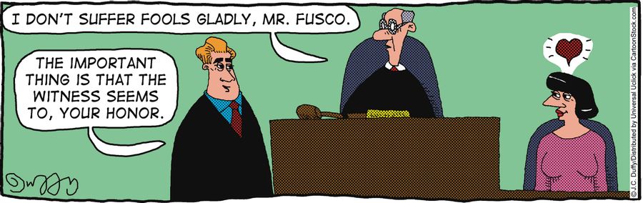 'I don't suffer fools gladly, Mr Fusco.'