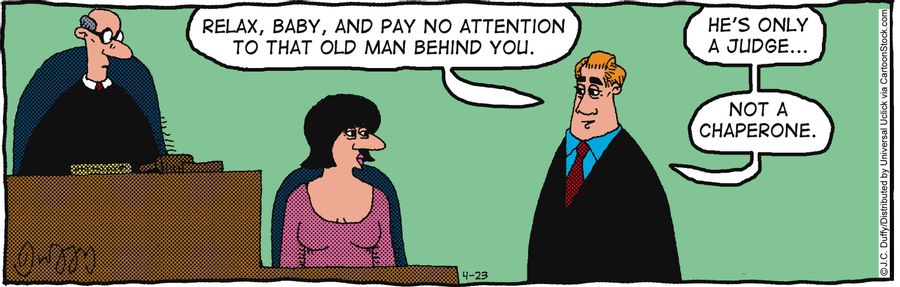 'Relax, baby, and pay no attention to that old man behind you.'