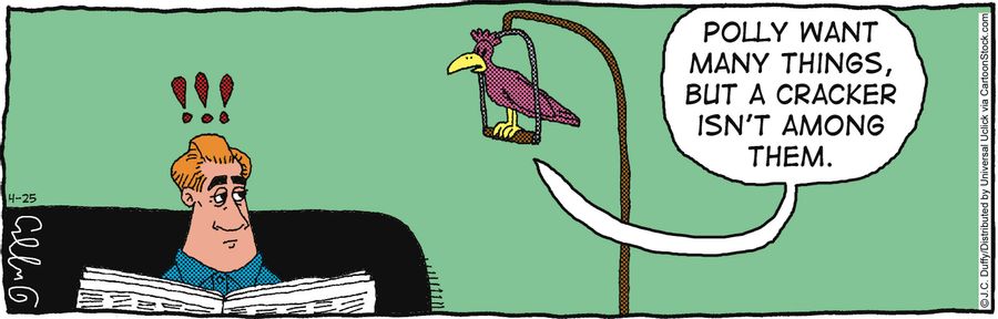 'Polly want many things, but a cracker isn't among them.'