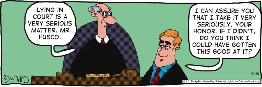 'Lying in court is a very serious matter, Mr. Fusco.'