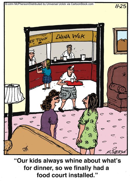 'Our kids always whine about what's for dinner, so we finally had a food court installed.'