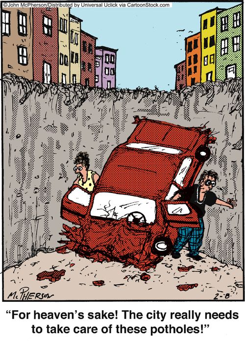 'For heaven's sake! The city really needs to take care of these potholes!'