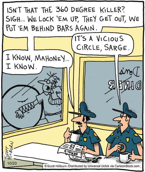 'It's a vicious circle, Sarge.'