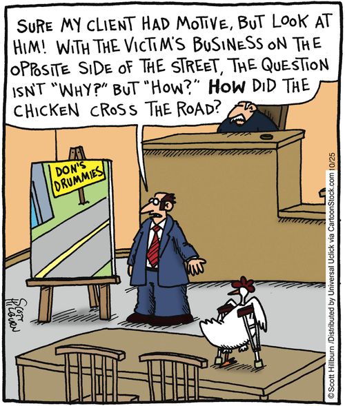 'Sure my client had motive...'
