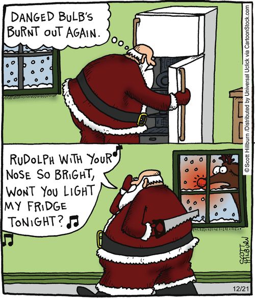 'Rudolph with your nose so bright, won't you light my fridge tonight?'