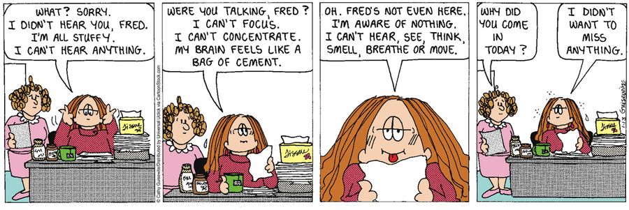 'Oh, Fred's not even here. . . I'm aware of nothing. I can't hear, see, think, smell, breath or move.'