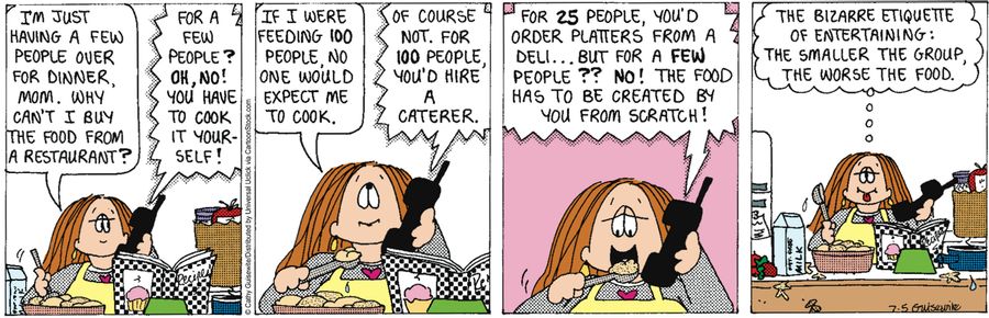 'The bizarre etiquette of entertaining: the smaller the group the worse the food.'