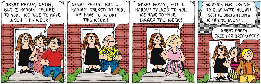 'So much for trying to eliminate all my social obligations with one event...'