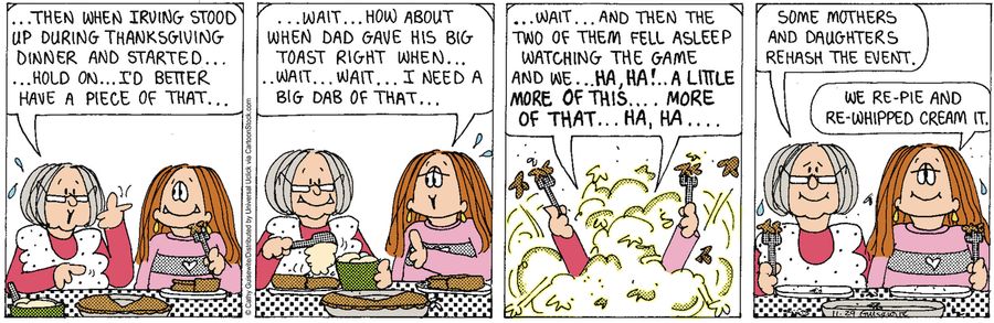 'Some mothers and daughters rehash the event. . . we re-pie and re-whipped cream.'