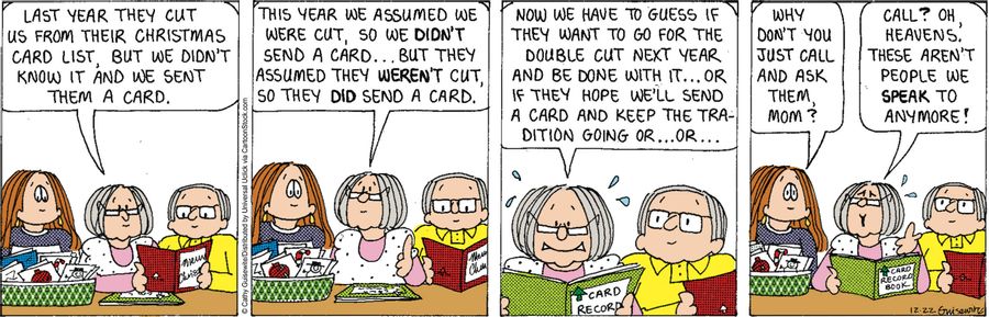 'Now we have to guess if they want to go for the double cut next year and be done with it...or if they hope we'll send a card and keep the tradition going. . .'
