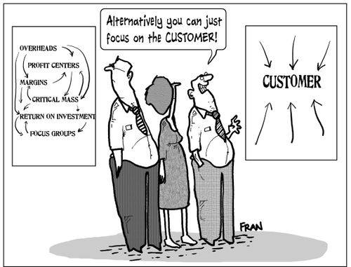 'Alternatively you can just focus on the CUSTOMER!'