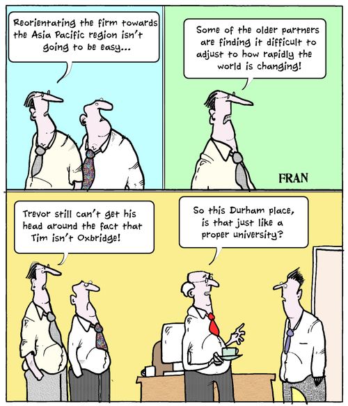 'Trevor still can't get his head around the fact that Tim isn't Oxbridge.'