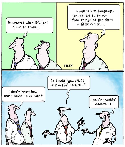 'So I said 'You must be frackin' joking!''