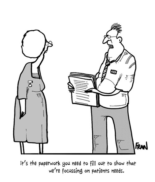 'It's the paperwork you need to fill out to show that we're focussing on patients needs.'