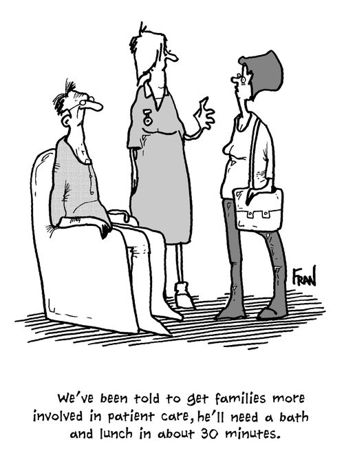 'We've been told to get families more involved in patient care, he'll need a bath and lunch in about 30 minutes.'