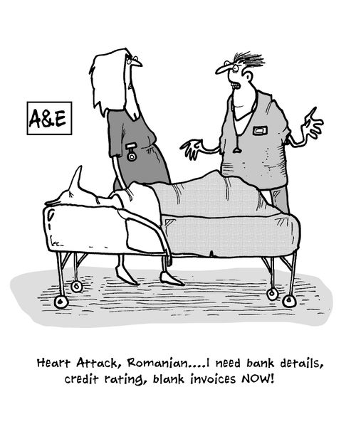 'Heart attack, Romanian...I need bank details, credit rating, blank invoices Now!'