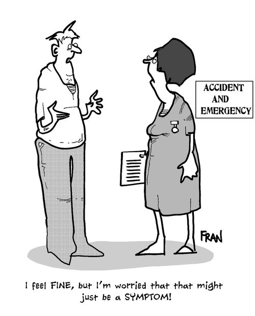 'I feel FINE, but I'm worried that that might just be a symptom!'
