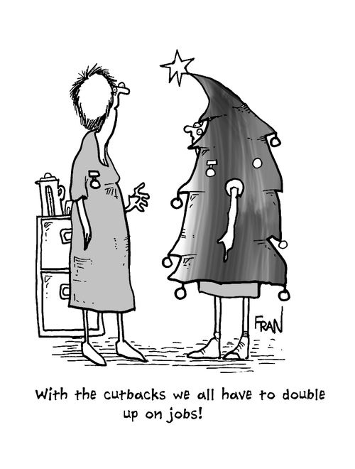 'With the cutbacks we all have to double up on jobs!'
