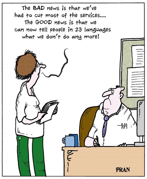 'The bad news is that we've had to cut most of the services...'