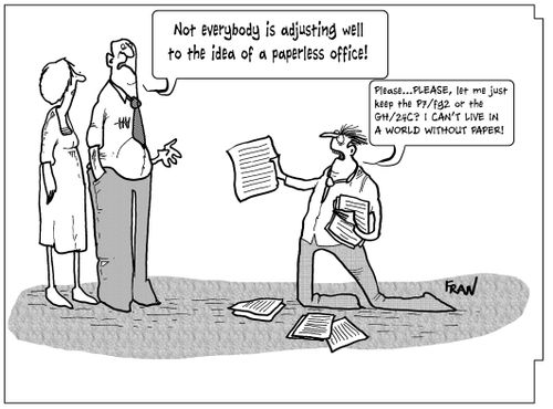 'Not everybody is adjusting well to the idea of a paperless office!'
