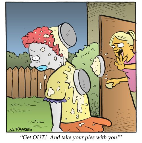 'Get out! And take your pies with you!'