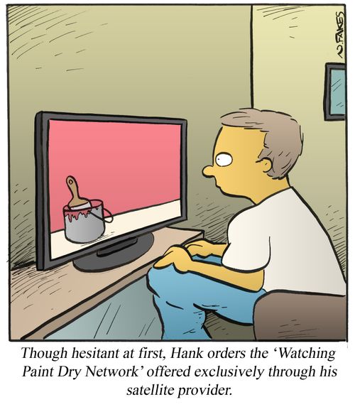 Though hesitant at first, Hank orders the 'Watching Paint Dry Network' offered exclusively through his satellite provider.