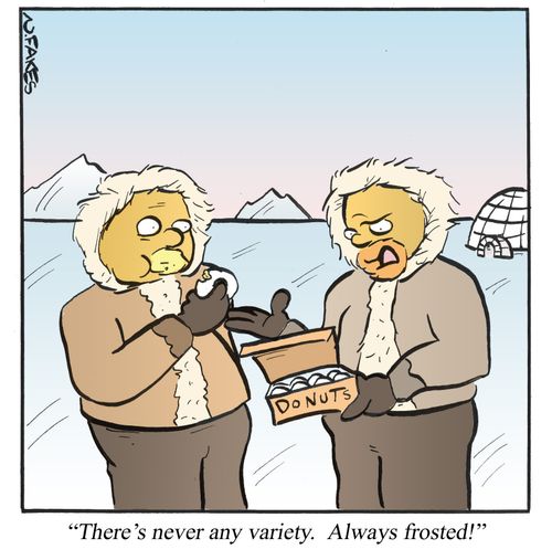 'There's never any variety. Always frosted!'