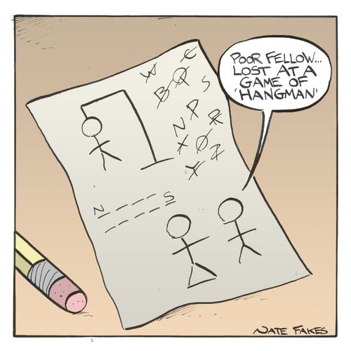 'Poor fellow... lost at a game of 'Hangman'.'