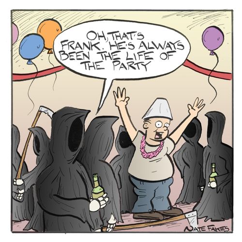 '...He's always been the life of the party.'