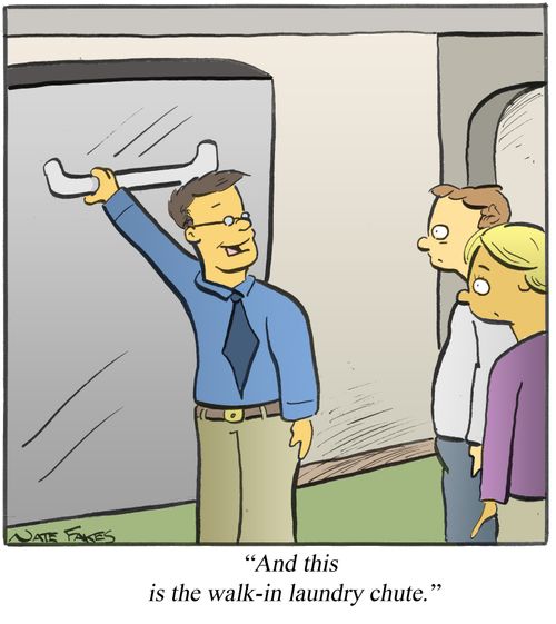 'And this is the walk-in laundry chute.'