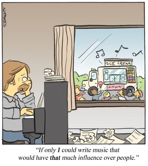 'If only I could write music that would have that much influence over people.'