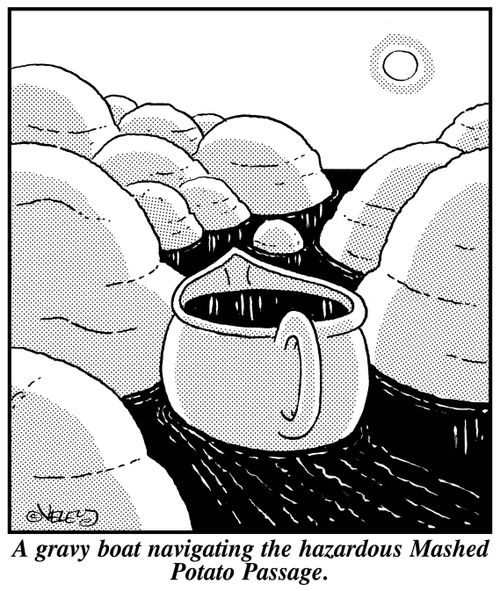 A gravy boat navigating the hazardous Mashed Potato Passage.